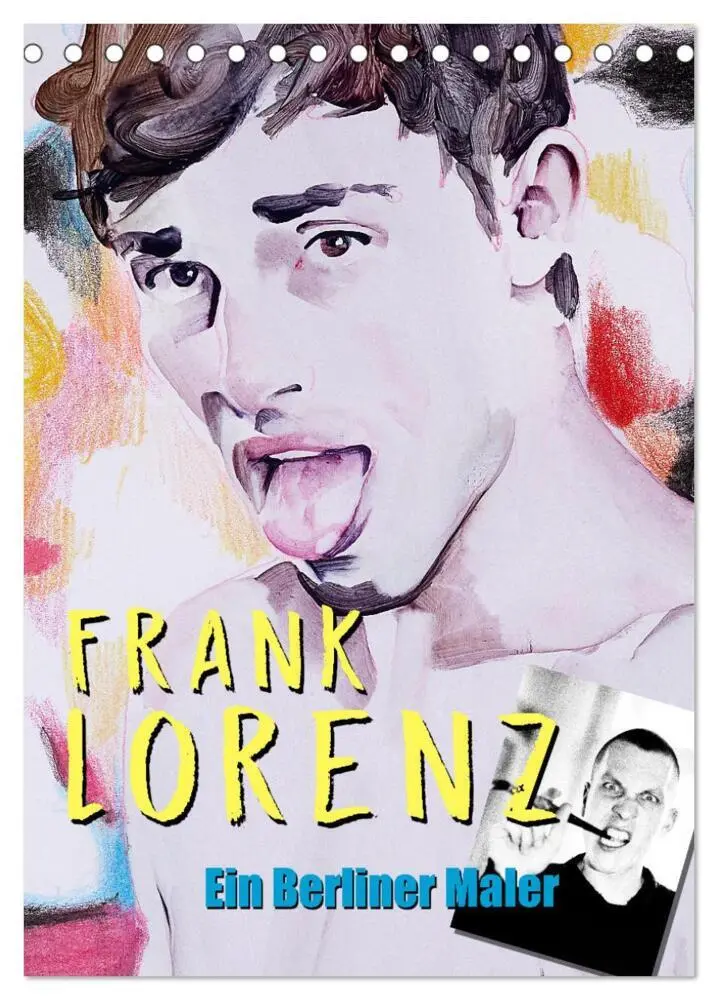 Cover: 9783435874941 | Frank Lorenz - Ein Berliner Maler (Tischkalender 2025 DIN A5 hoch),...