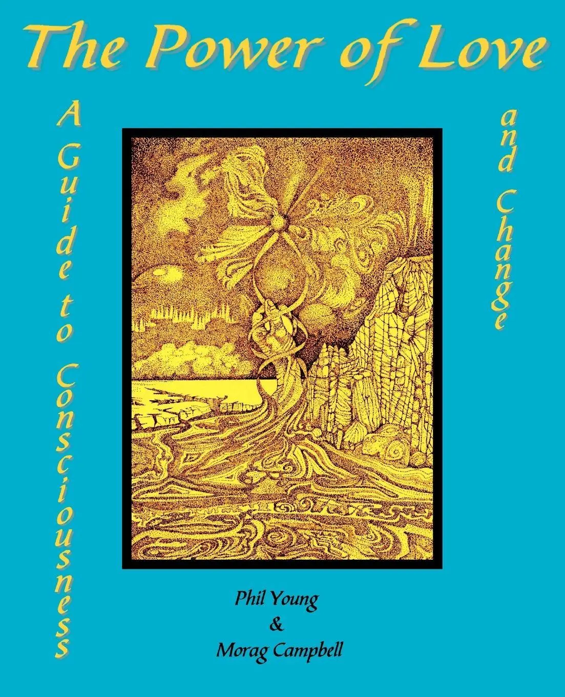 Cover: 9780954445041 | The Power of Love - A Guide to Consciousness and Change | Taschenbuch