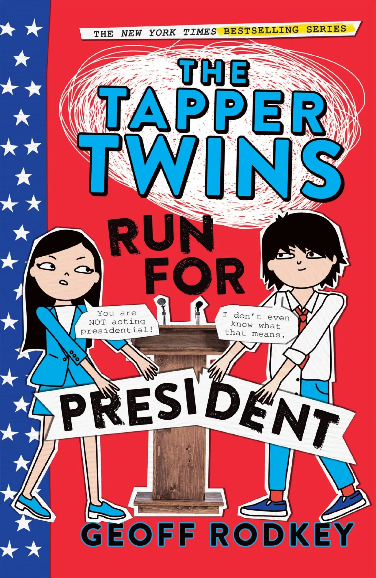 Cover: 9781444015041 | The Tapper Twins Run for President | Book 3 | Geoff Rodkey | Buch