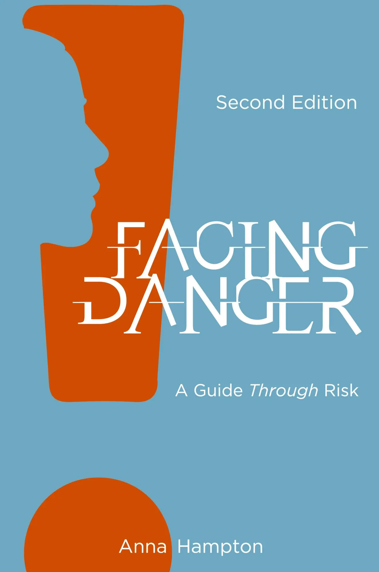 Cover: 9781645085041 | Facing Danger (Second Edition) | A Guide through Risk | Anna Hampton