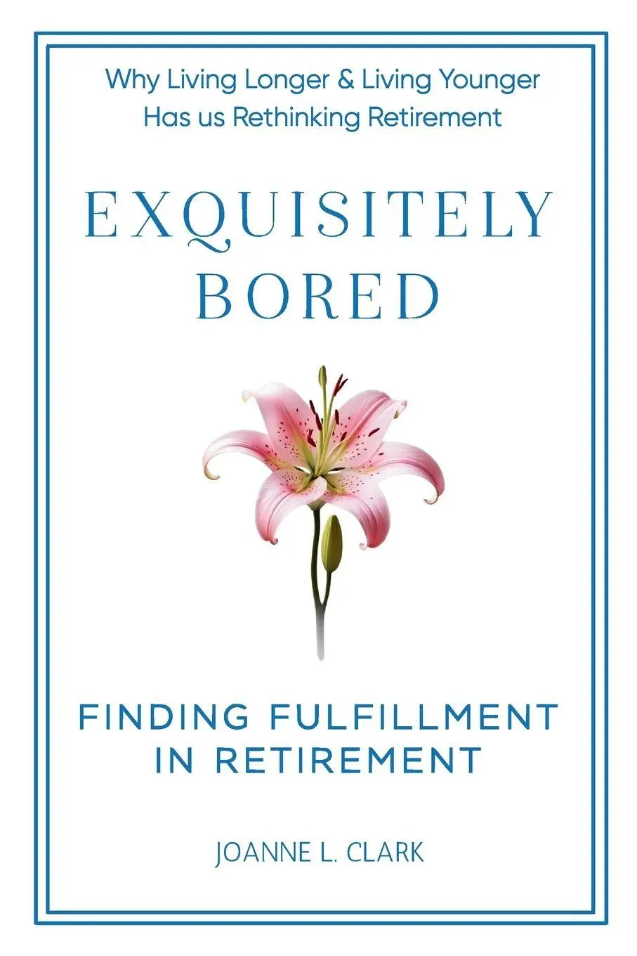 Cover: 9781997775041 | Exquisitely Bored | Joanne L. Clark | Taschenbuch | Englisch | 2025