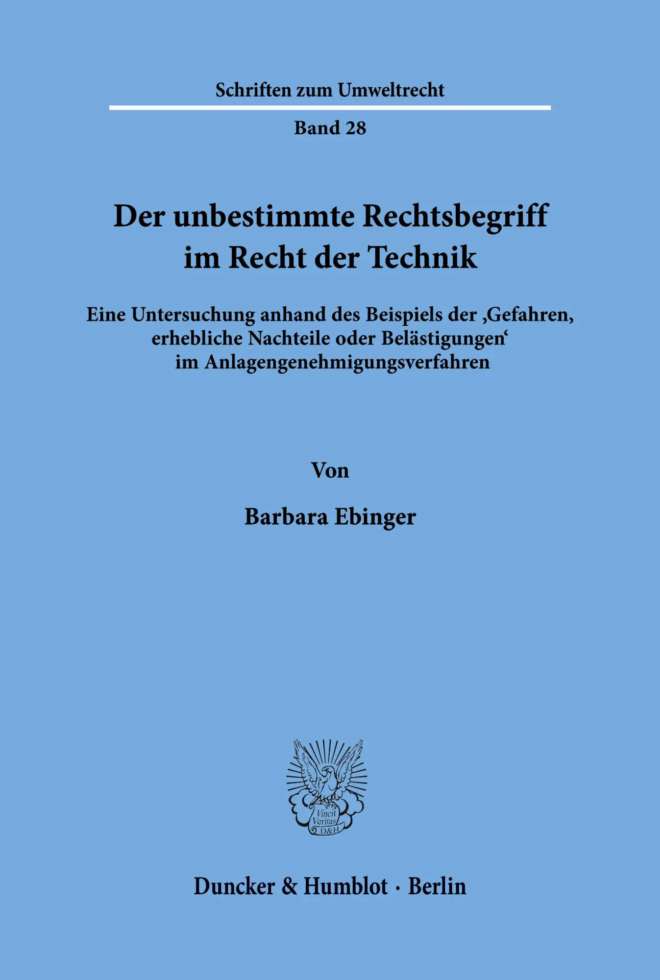 Cover: 9783428075041 | Der unbestimmte Rechtsbegriff im Recht der Technik. | Barbara Ebinger