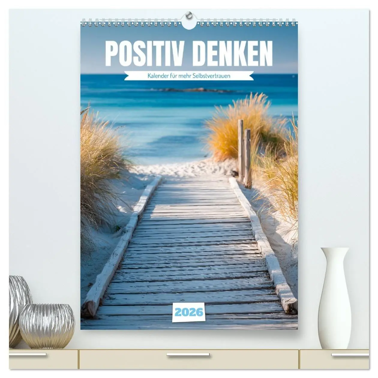 Cover: 9783516705041 | Positiv denken - Kalender für mehr Selbstvertrauen (hochwertiger...