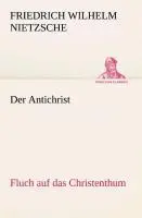 Cover: 9783842415041 | Der Antichrist | Fluch auf das Christenthum. | Nietzsche | Taschenbuch