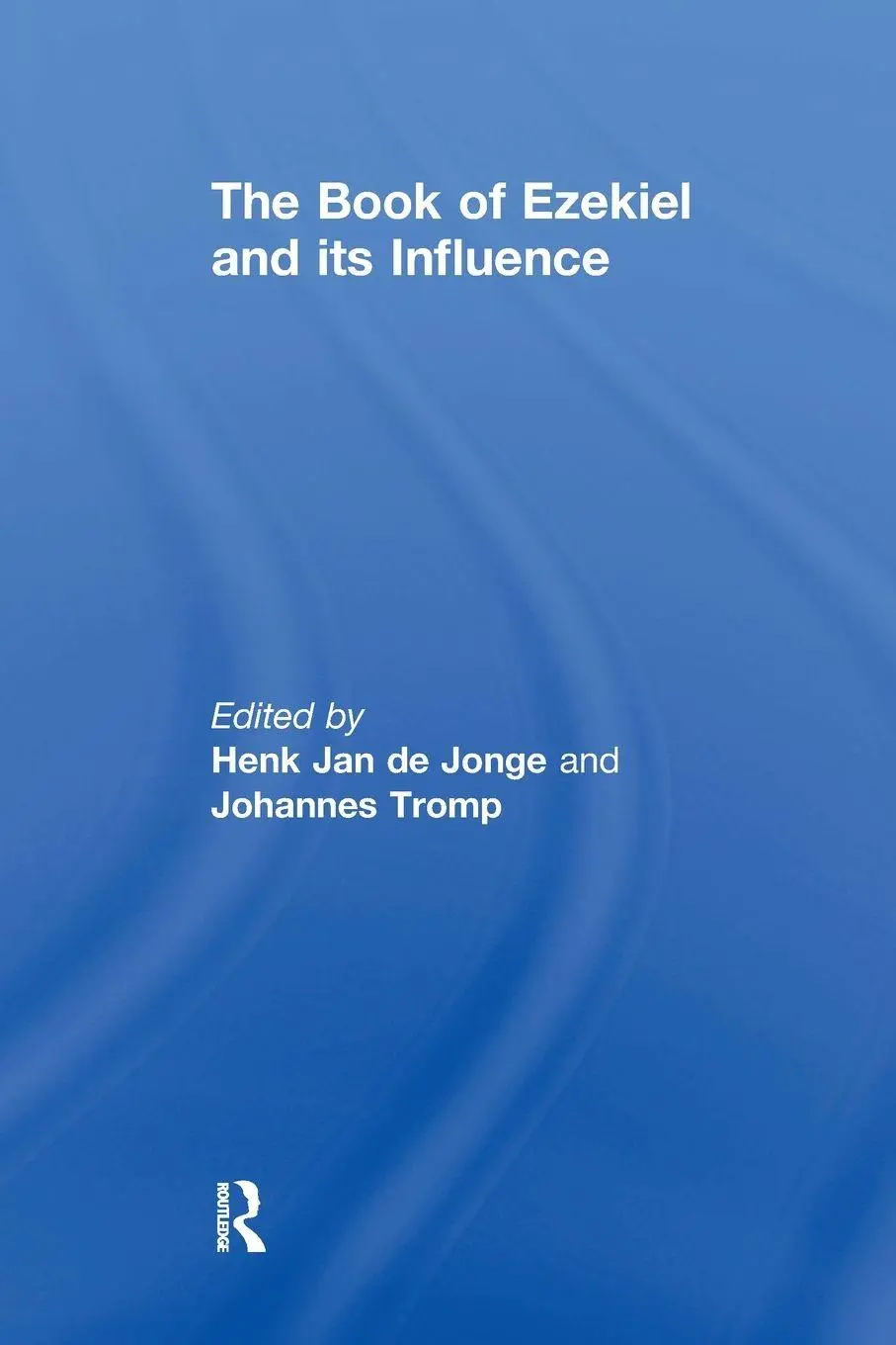 Cover: 9781138265141 | The Book of Ezekiel and its Influence | Johannes Tromp | Taschenbuch