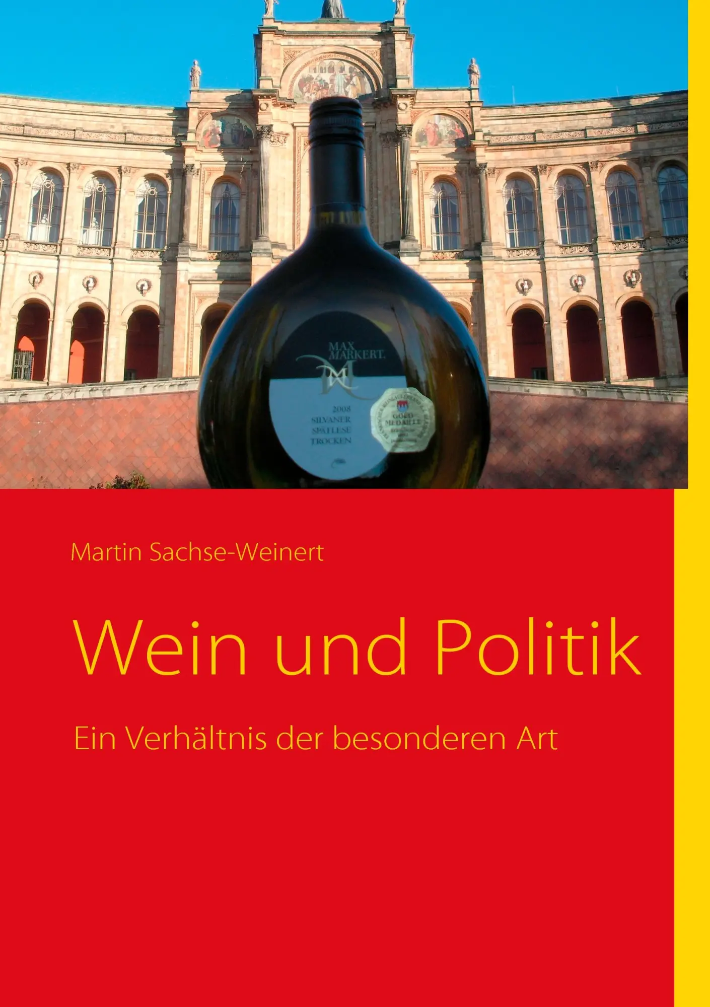 Cover: 9783842335141 | Wein und Politik | Ein Verhältnis der besonderen Art | Sachse-Weinert