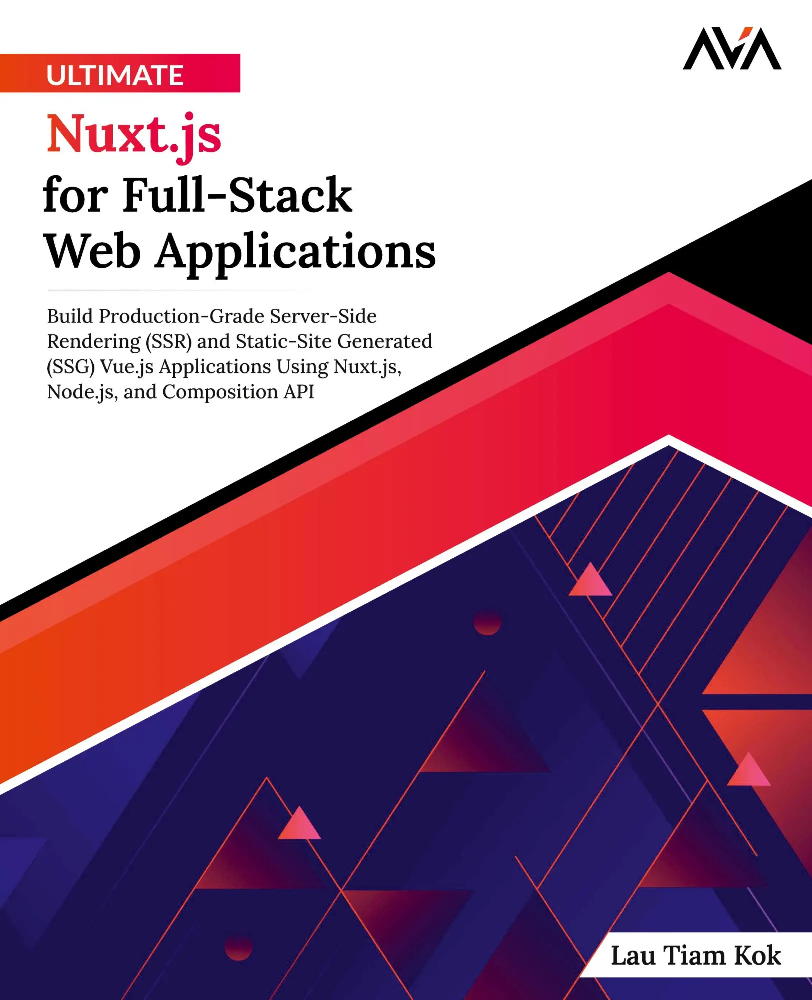 Cover: 9788196815141 | Ultimate Nuxt.js for Full-Stack Web Applications | Lau Tiam Kok | Buch Cover: 9788196815141 | Ultimate Nuxt.js for Full-Stack Web Applications | Lau Tiam Kok | Buch