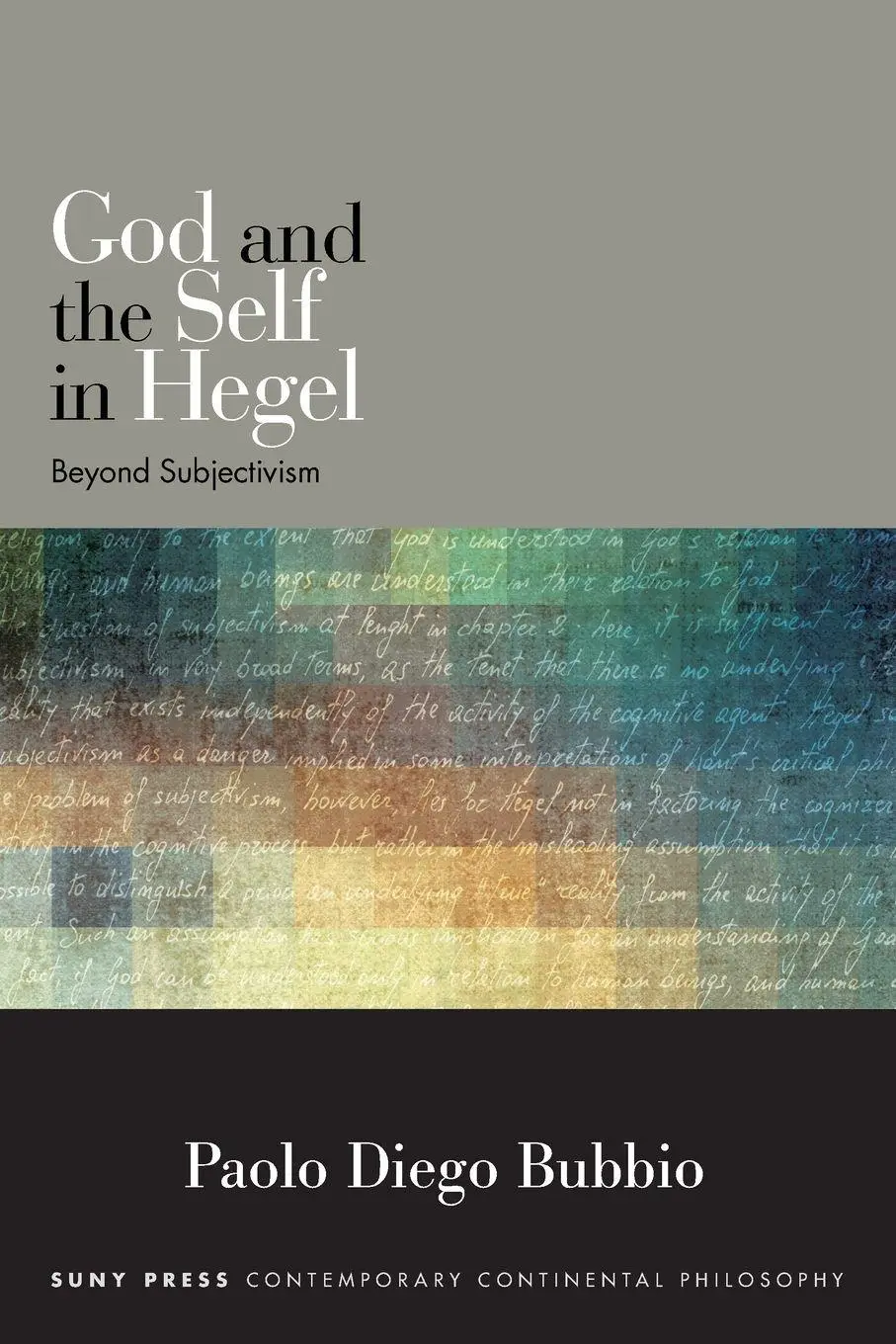 Cover: 9781438465241 | God and the Self in Hegel | Beyond Subjectivism | Paolo Diego Bubbio
