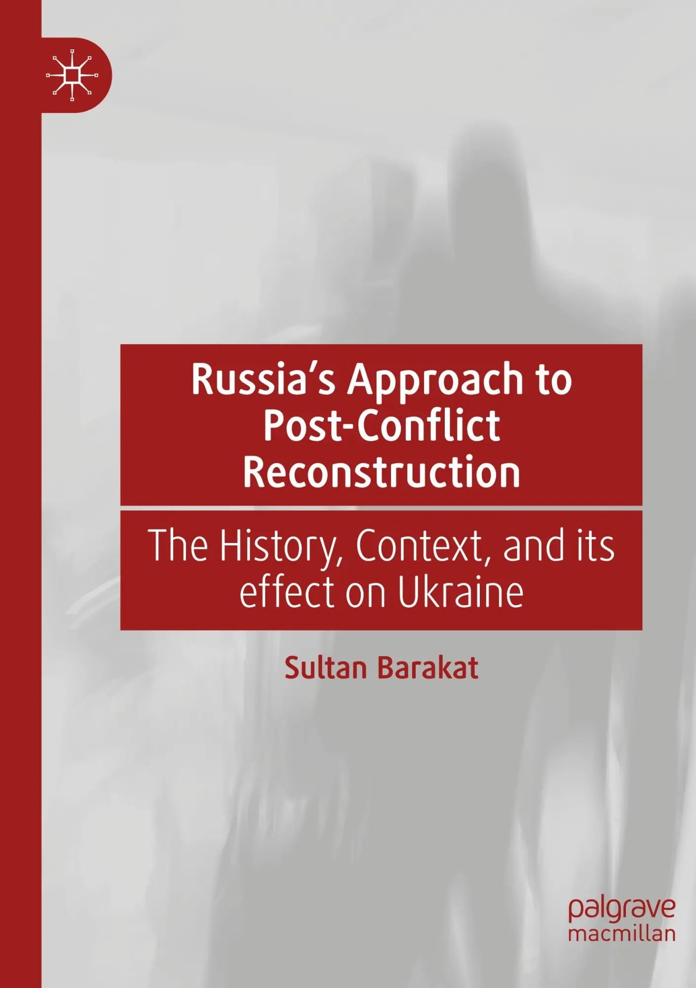Cover: 9783031345241 | Russia's Approach to Post-Conflict Reconstruction | Sultan Barakat