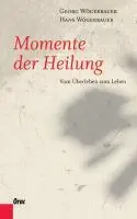 Cover: 9783701505241 | Momente der Heilung | Vom Überleben zum Leben | Wögerbauer | Buch