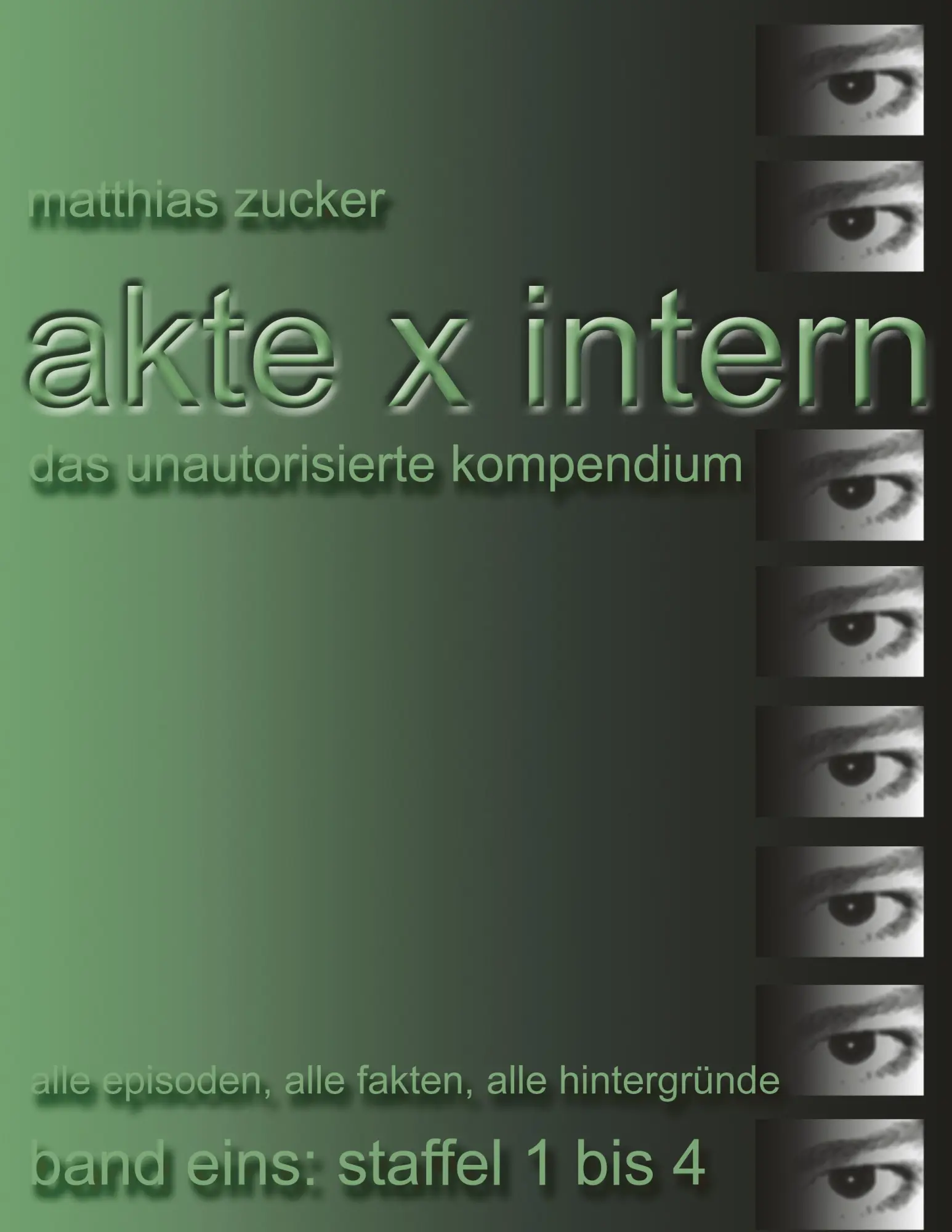 Cover: 9783831125241 | Akte X Intern - Das unautorisierte Kompendium, Band Eins: Staffel 1...