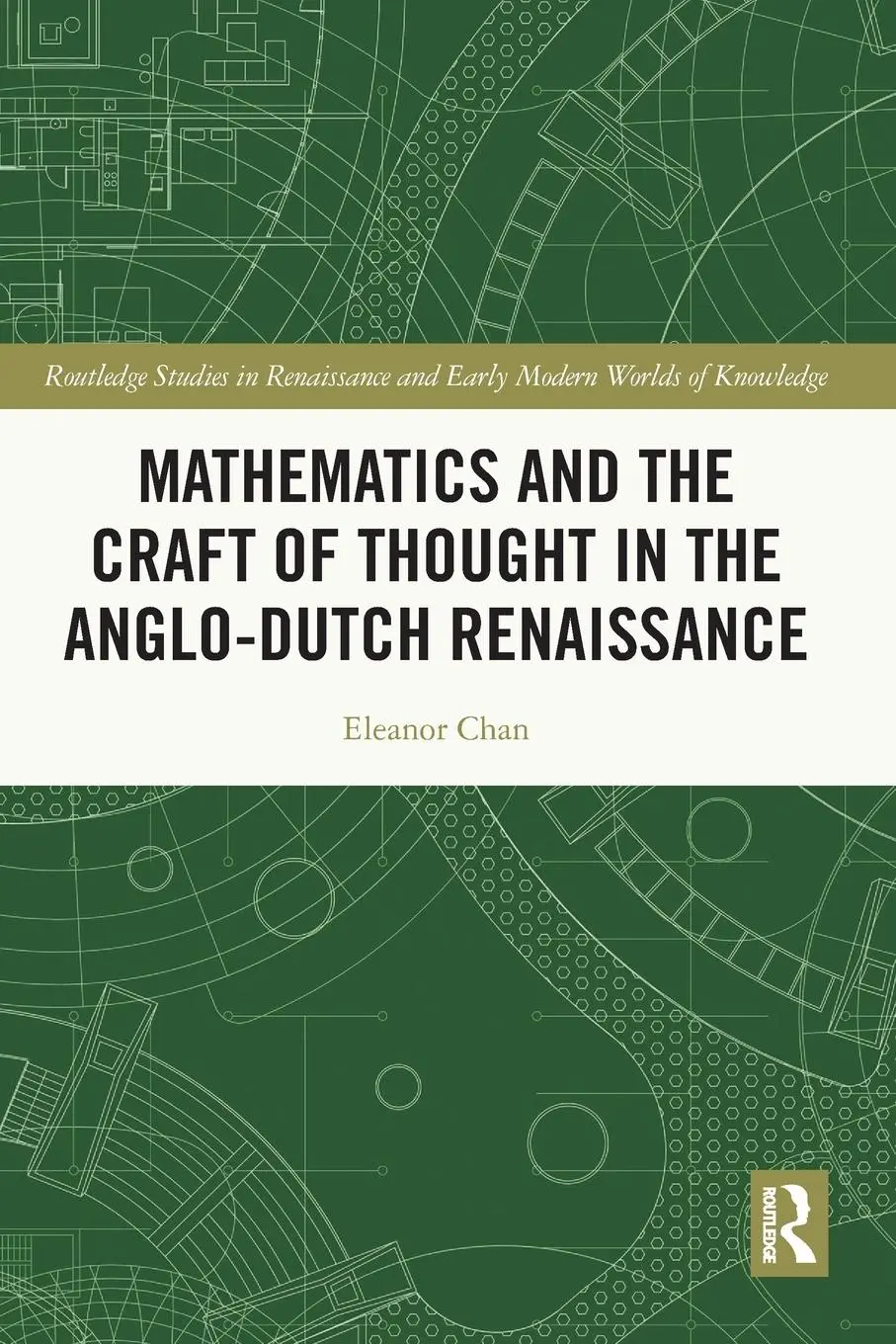 Cover: 9780367345341 | Mathematics and the Craft of Thought in the Anglo-Dutch Renaissance