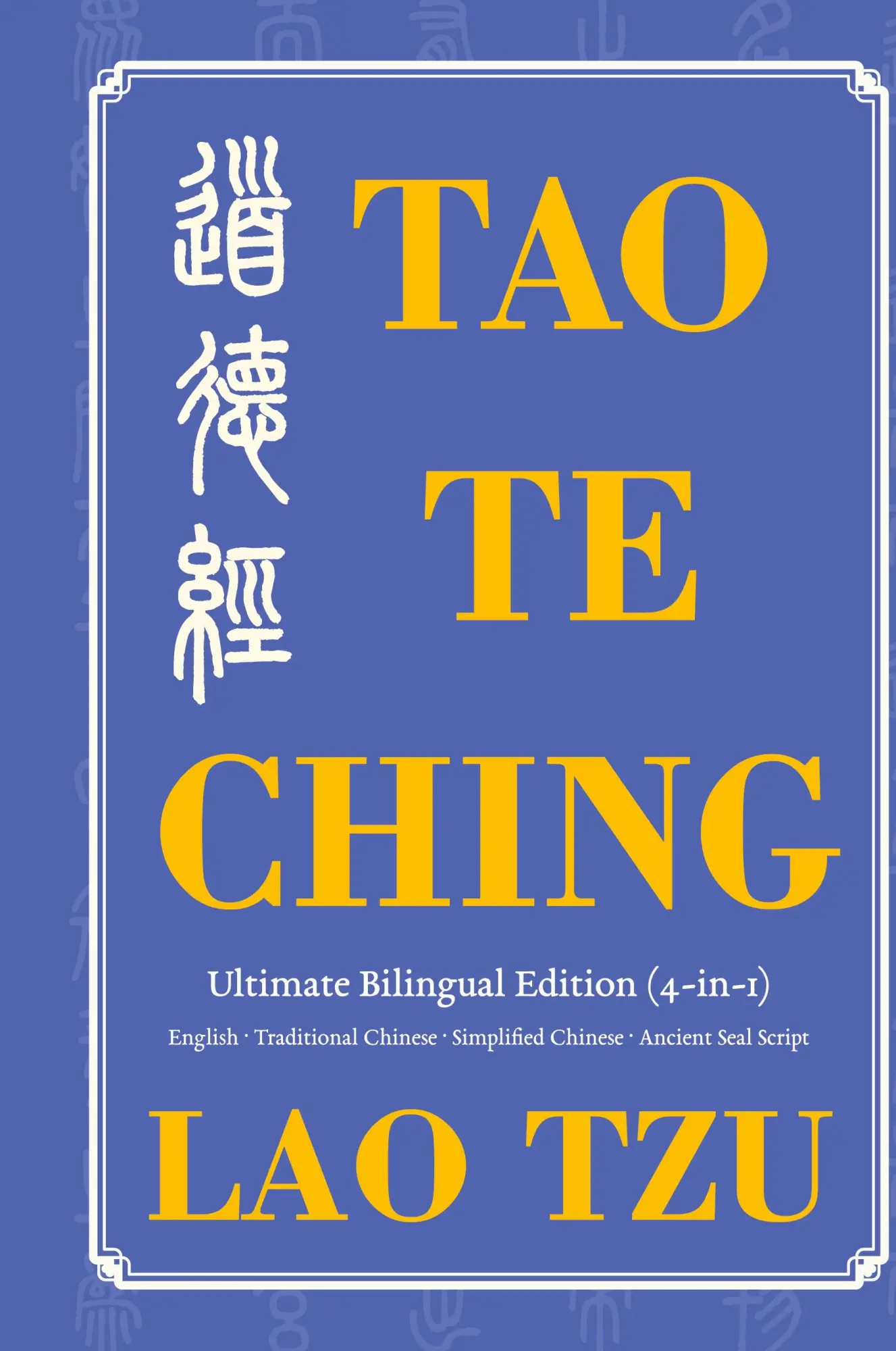 Cover: 9781963155341 | Tao Te Ching Ultimate Bilingual Edition (4-In-1) | Tzu Lao | Buch