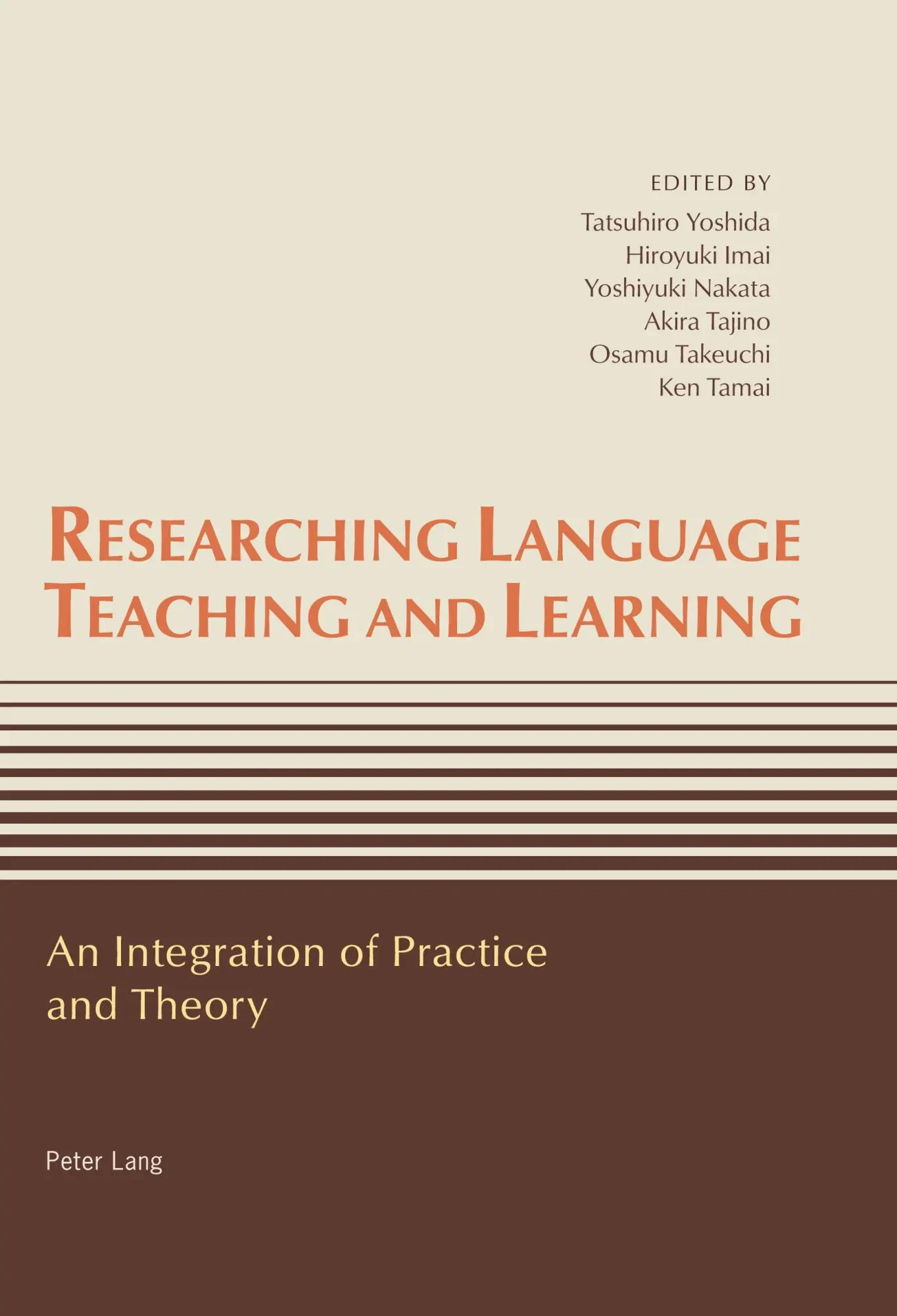 Researching Language Teaching and Learning: An Integration of Practice and Theory