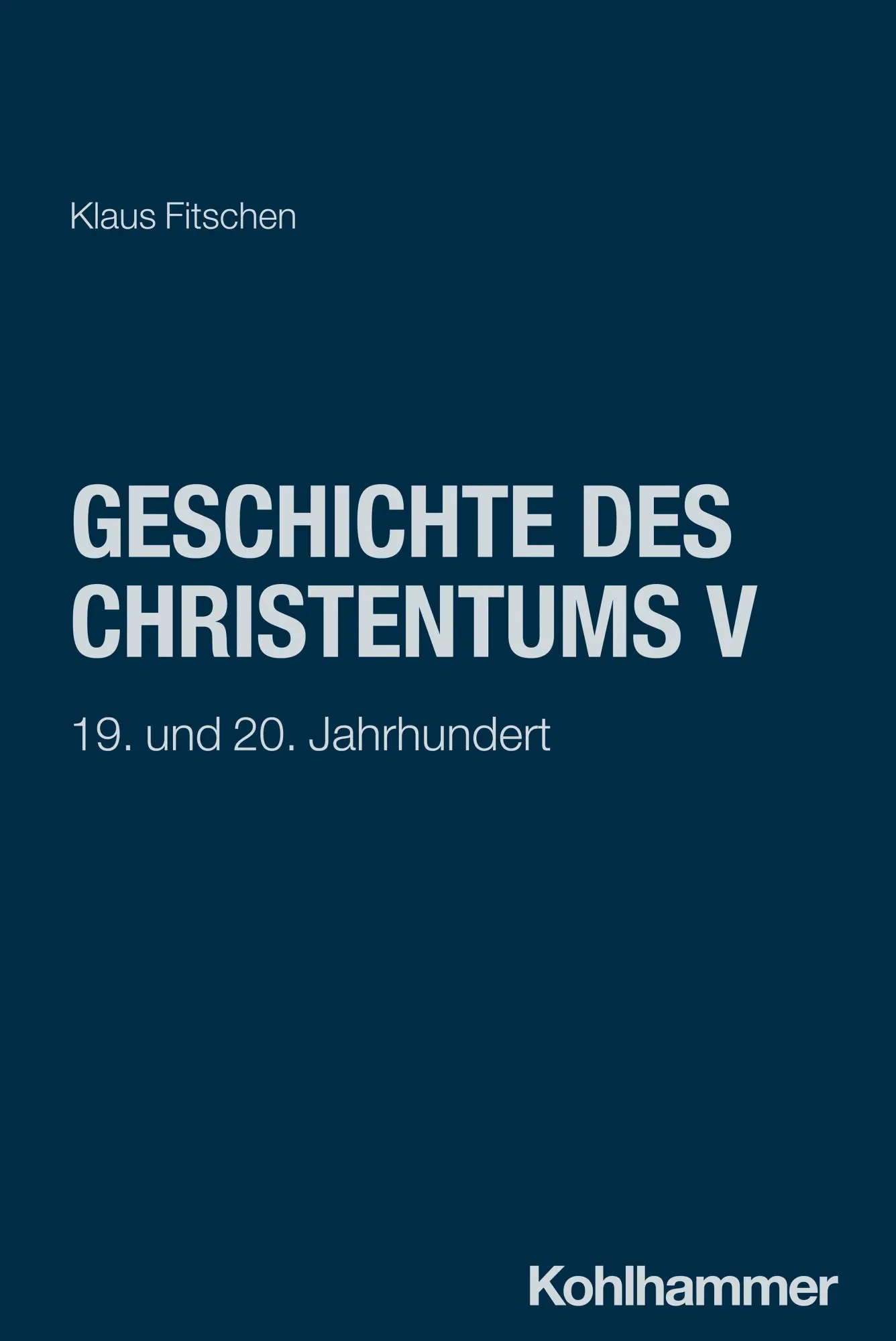 Cover: 9783170315341 | Geschichte des Christentums V | 19. und 20. Jahrhundert | Taschenbuch