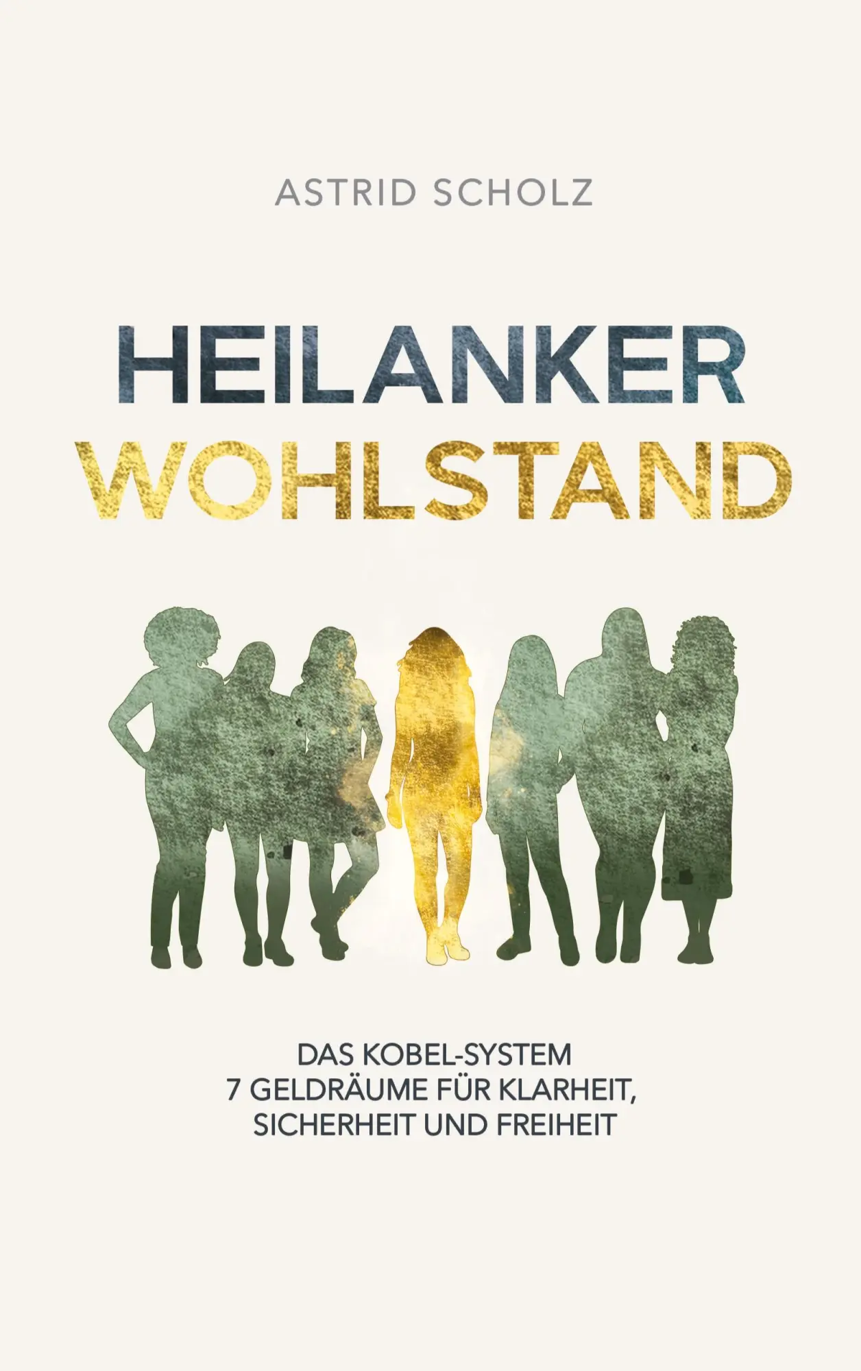 Cover: 9783695735341 | Heilanker Wohlstand | Astrid Scholz | Taschenbuch | 124 S. | Deutsch