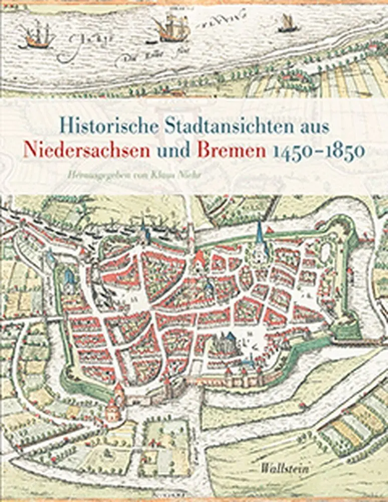 Cover: 9783835315341 | Historische Stadtansichten aus Niedersachsen und Bremen 1450-1850