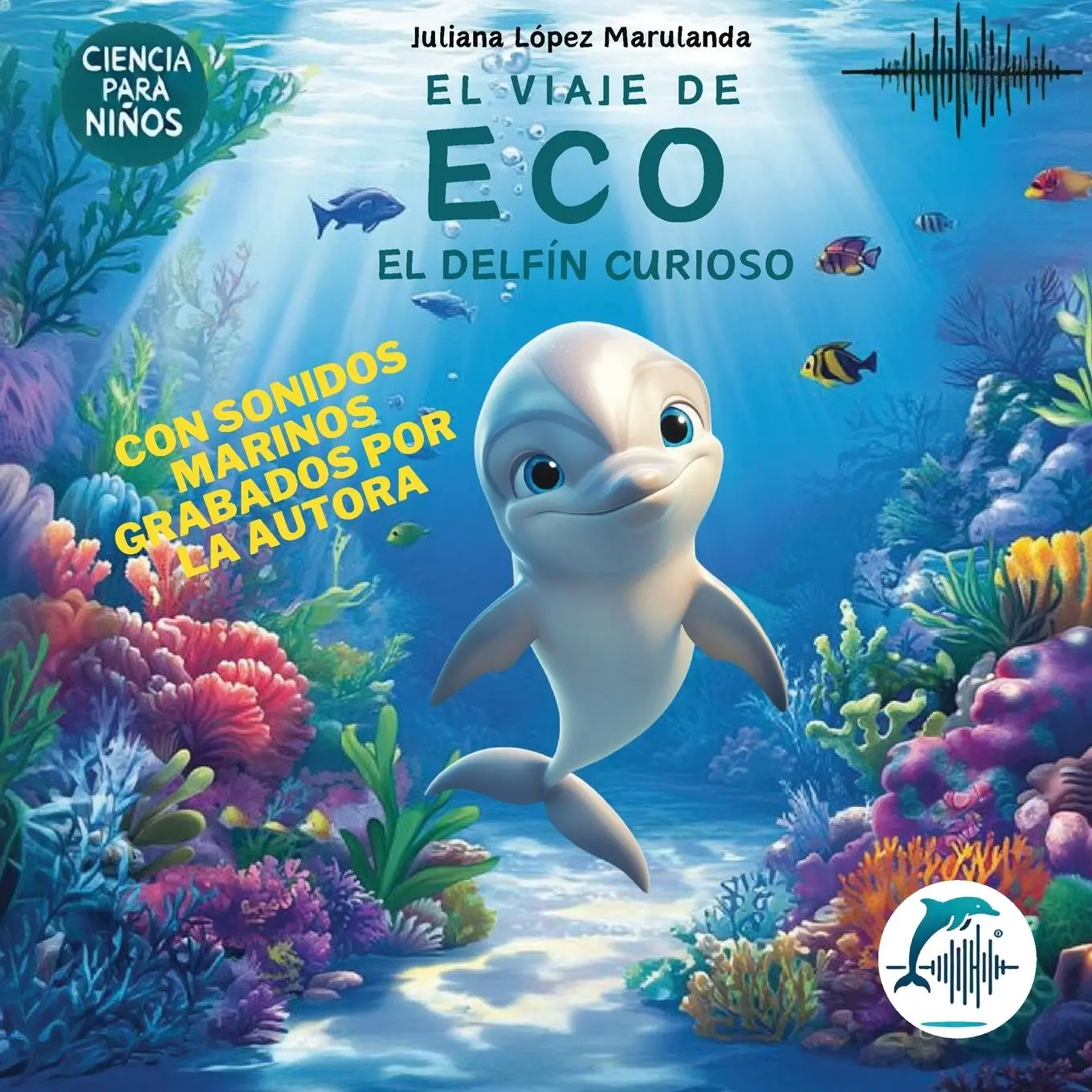 Cover: 9786280145341 | El viaje de Eco, el delfín curioso | Juliana López Marulanda | Buch