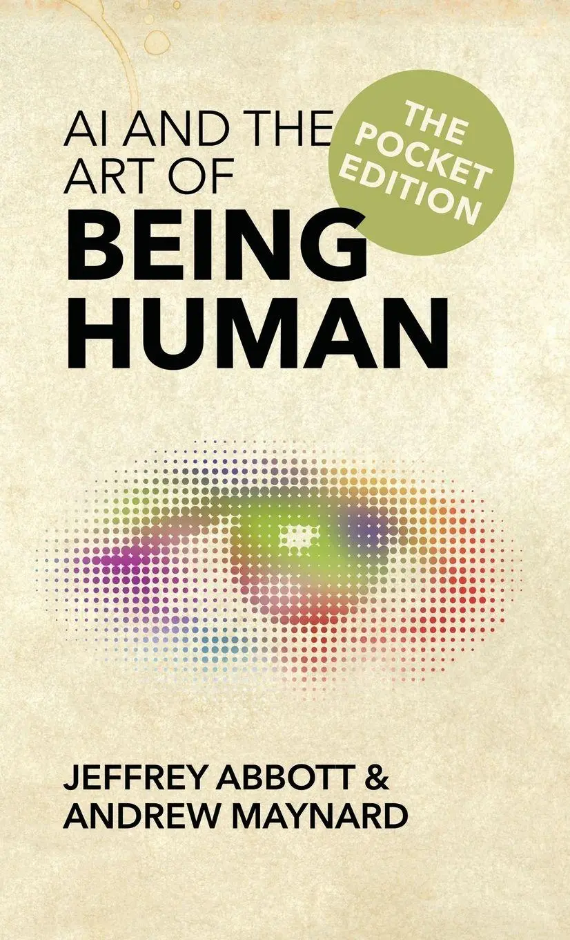 Cover: 9798993145341 | AI and the Art of Being Human | The Pocket Edition | Abbott (u. a.)