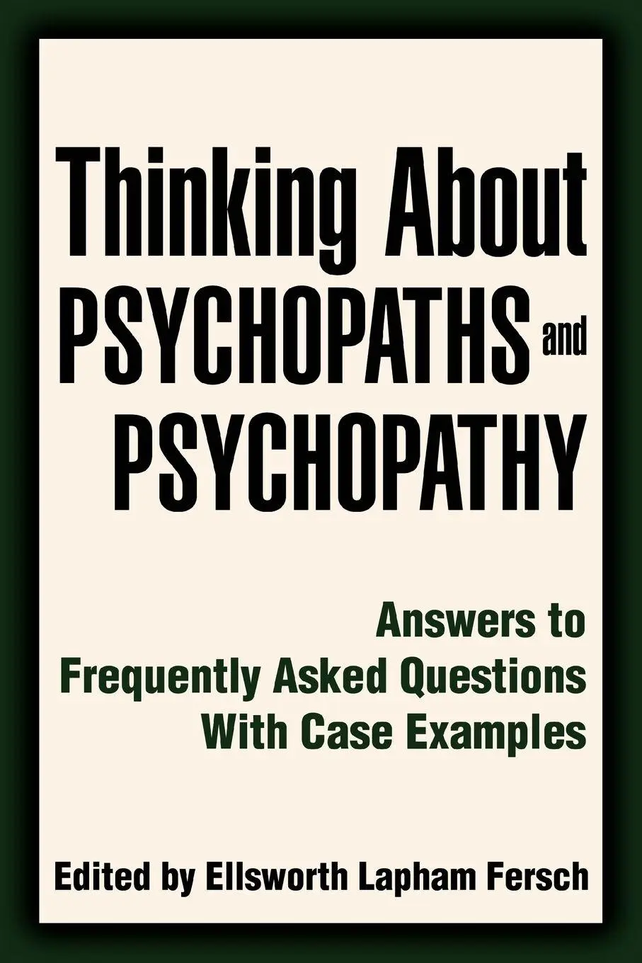 Cover: 9780595415441 | Thinking About Psychopaths and Psychopathy | Ellsworth Lapham Fersch