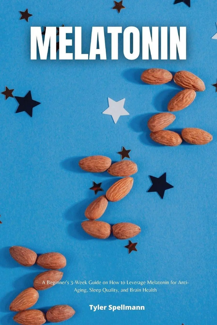 Cover: 9781088295441 | Melatonin | Tyler Spellmann | Taschenbuch | Englisch | 2023