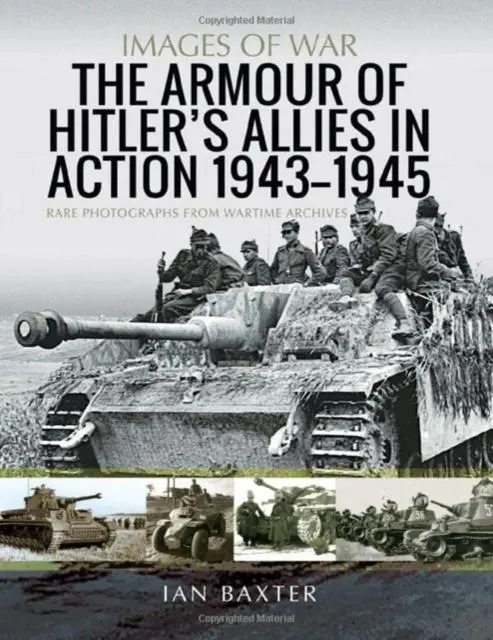 Cover: 9781399085441 | The Armour of Hitler's Allies in Action, 1943-1945 | Ian Baxter | Buch