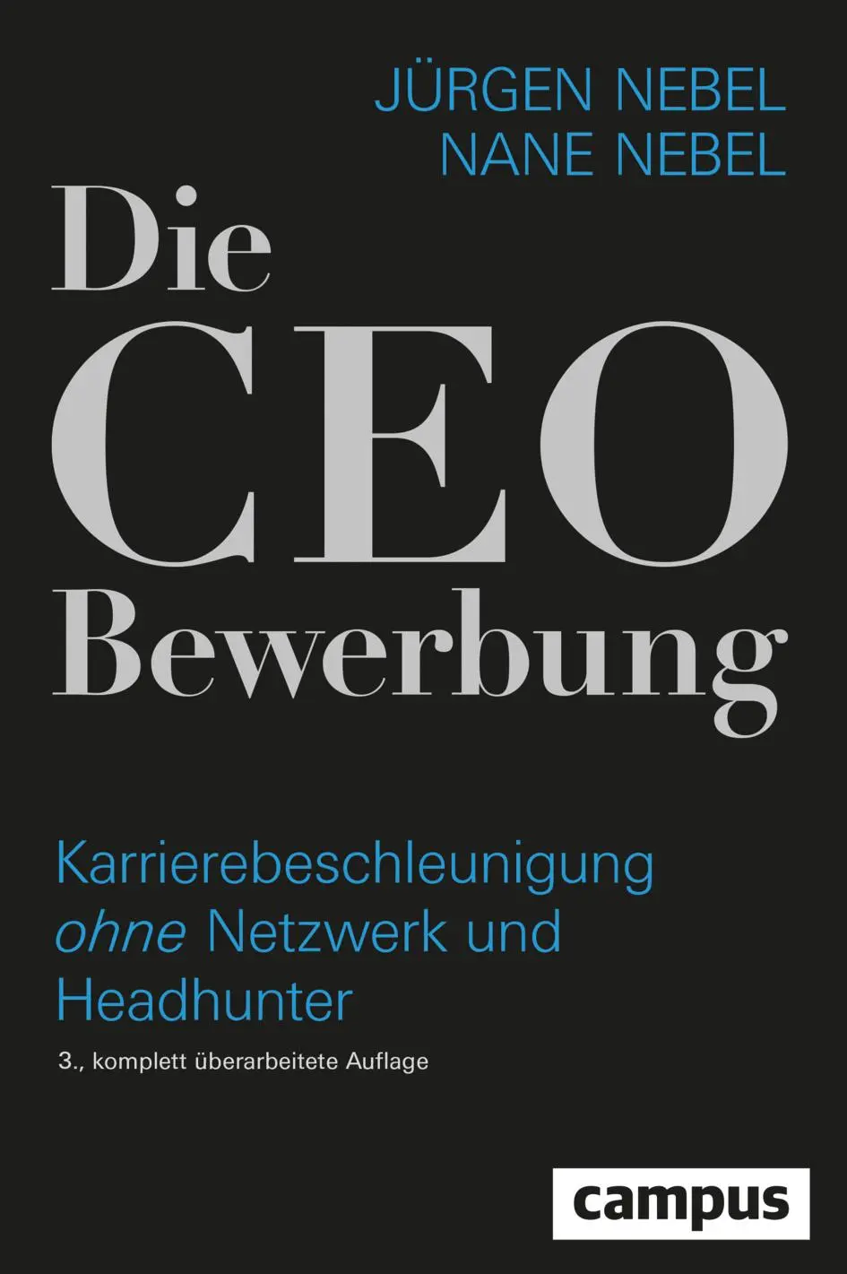 Cover: 9783593515441 | Die CEO-Bewerbung | Jürgen Nebel (u. a.) | Buch | 223 S. | Deutsch