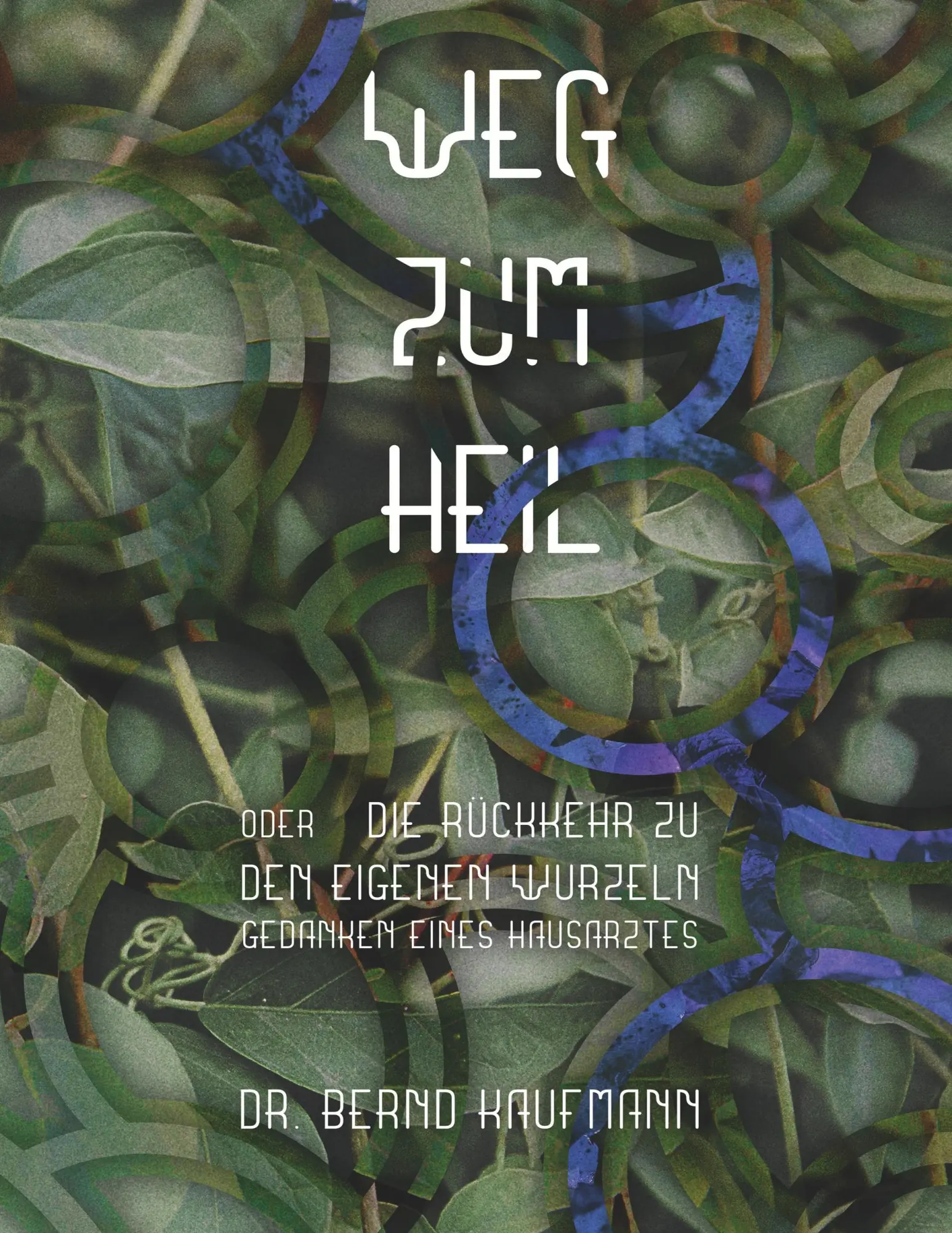 Cover: 9783748115441 | Weg zum Heil | Bernd Kaufmann | Taschenbuch | 196 S. | Deutsch | 2019