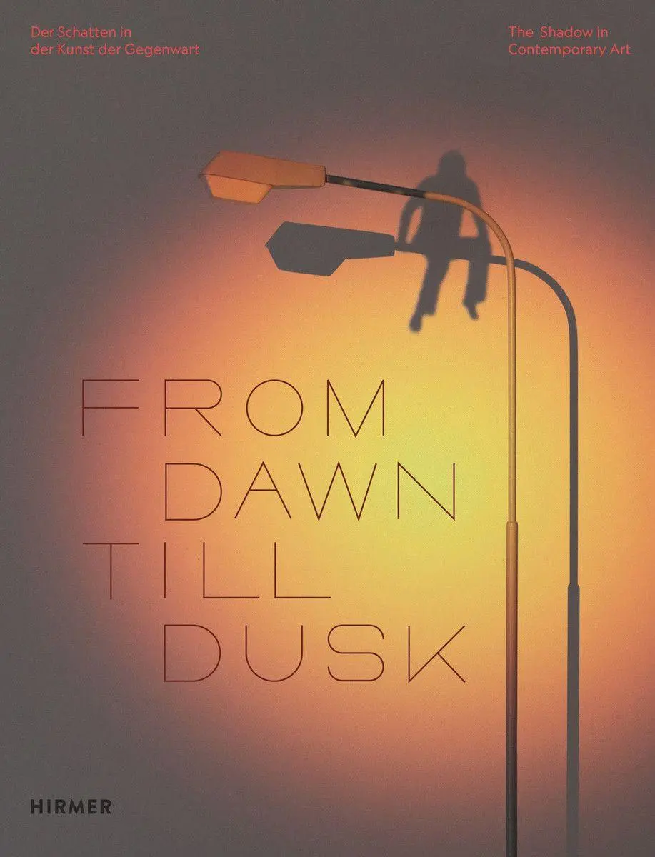 Cover: 9783777445441 | From Dawn Till Dusk - Der Schatten in der Kunst der Gegenwart | Berg