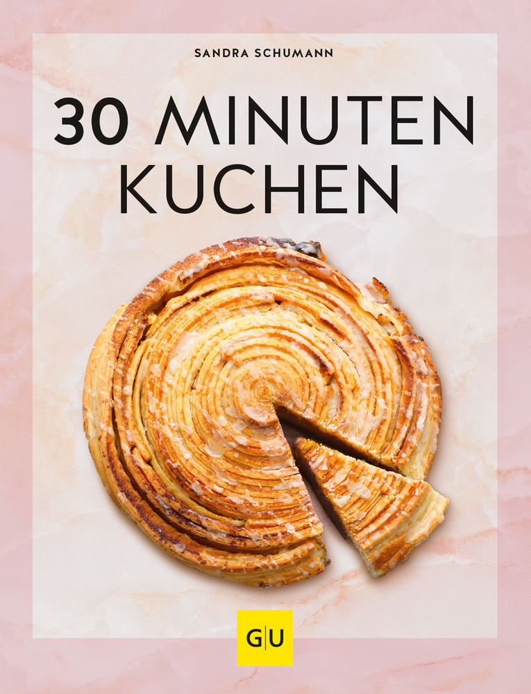Cover: 9783833875441 | 30-Minuten-Kuchen | GU Backen - GU Themenkochbuch | Sandra Schumann