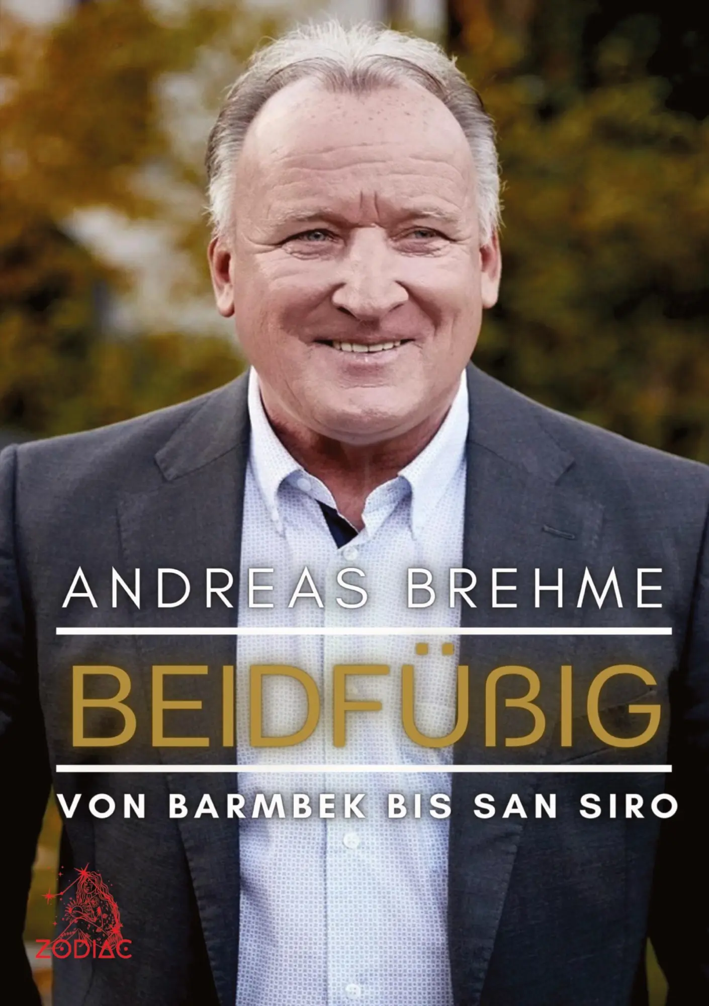 Cover: 9783911085441 | Beidfüßig | Von Barmbek bis San Siro | Andreas Brehme | Taschenbuch