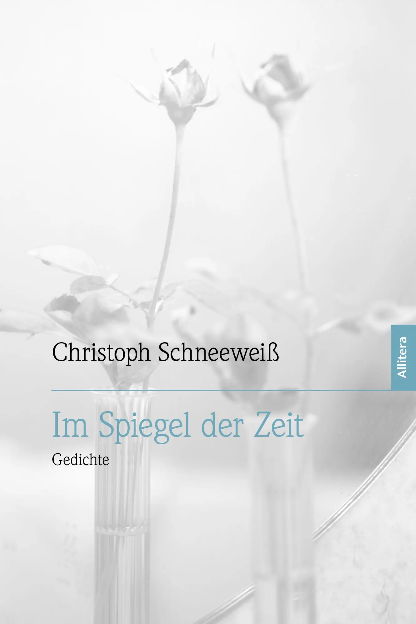 Cover: 9783962335441 | Im Spiegel der Zeit | Gedichte | Christoph Schneeweiß | Buch | 116 S.