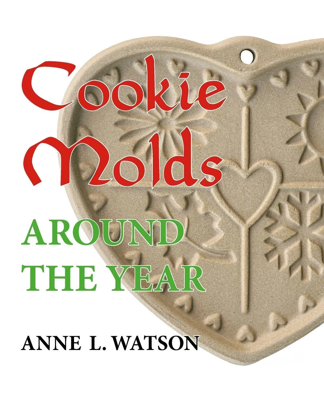 Cover: 9781620355541 | Cookie Molds Around the Year | Anne L. Watson | Taschenbuch | Englisch