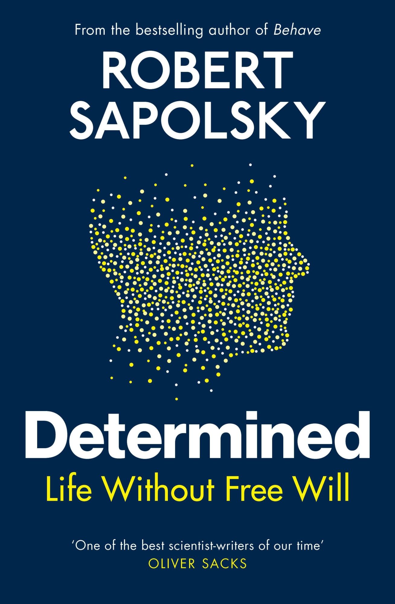 Cover: 9781847925541 | Determined | Life Without Free Will | Robert M Sapolsky | Taschenbuch