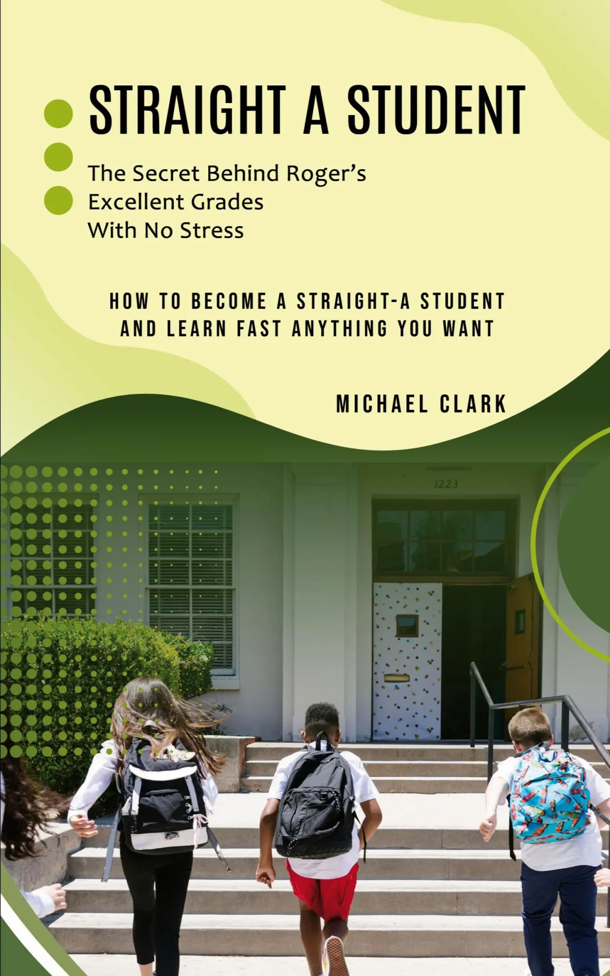 Cover: 9781999255541 | Straight a Student | Michael Clark | Taschenbuch | Englisch | 2024