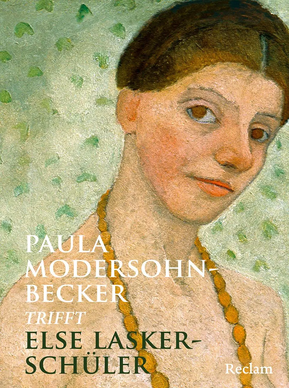 Cover: 9783150115541 | Paula Modersohn-Becker trifft Else Lasker-Schüler | Lasker-Schüler