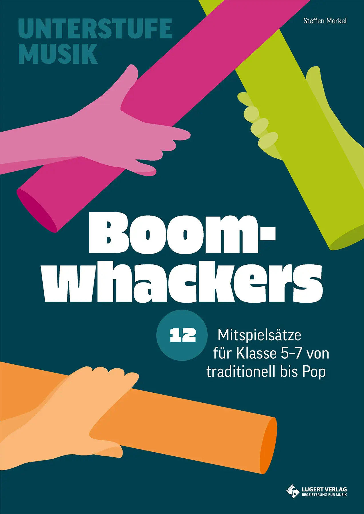 Cover: 9783897605541 | Boomwhackers - 12 Mitspielsätze für die Klasse 5-7 von Rock bis Pop
