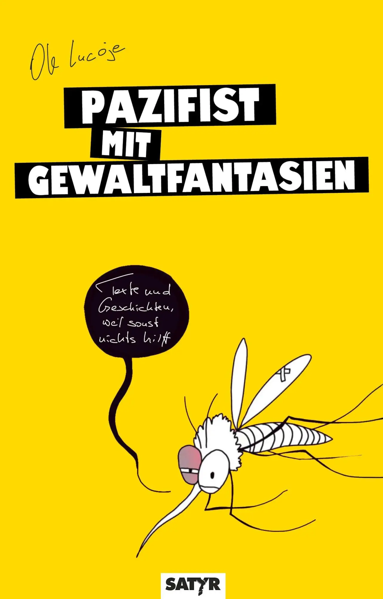 Cover: 9783910775541 | Pazifist mit Gewaltfantasien | Lucoje Ole | Taschenbuch | 149 S.