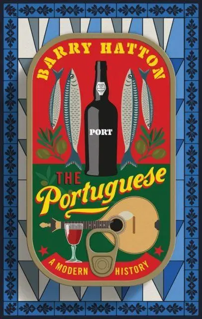 Cover: 9781805265641 | The Portuguese | A Modern History | Barry Hatton | Taschenbuch | 2026