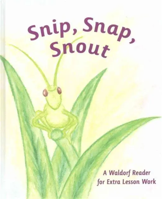 Cover: 9781888365641 | Snip Snap Snout! | A Waldorf Reader for Third Grade Extra Lesson Work