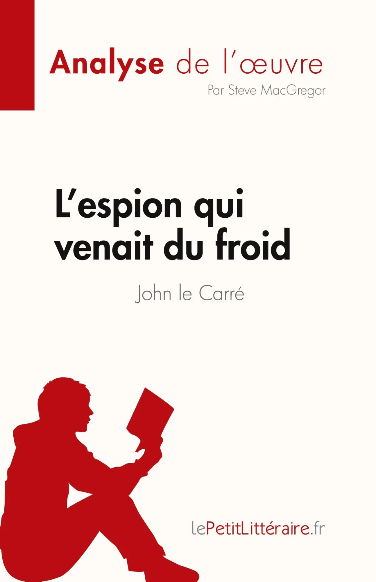 Cover: 9782808685641 | L'espion qui venait du froid de John le Carré (Analyse de l'¿uvre)