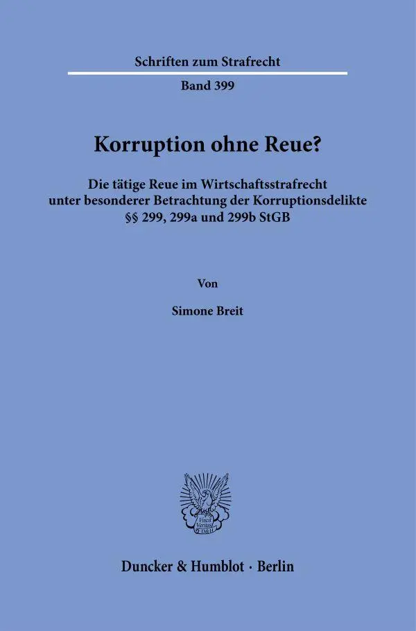 Cover: 9783428185641 | Korruption ohne Reue? | Simone Breit | Buch | Schriften zum Strafrecht
