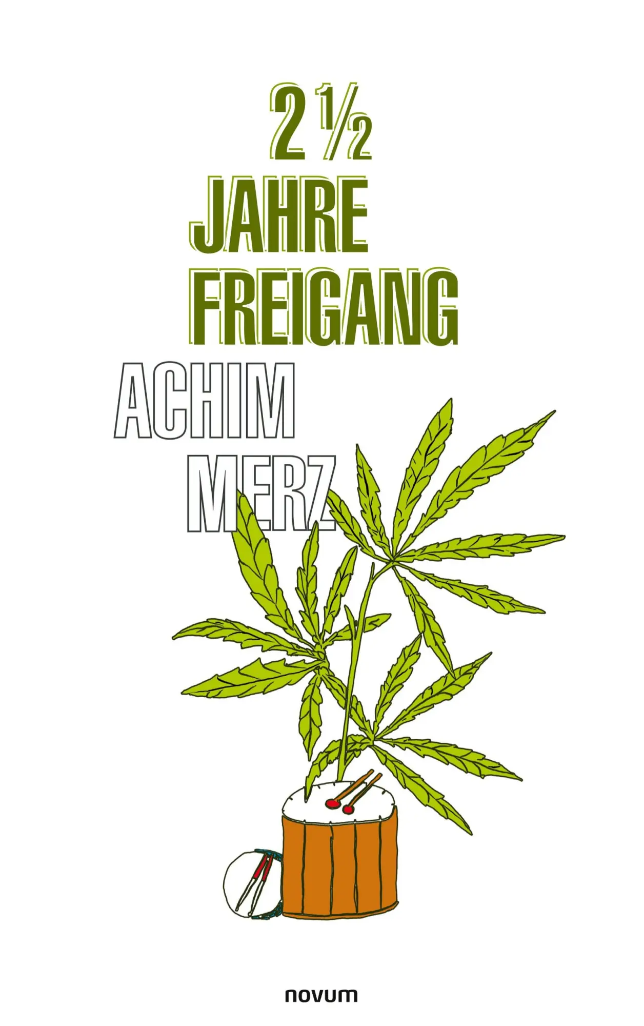 Cover: 9783711605641 | 2 1/2 Jahre Freigang | Achim Merz | Taschenbuch | Deutsch | 2025