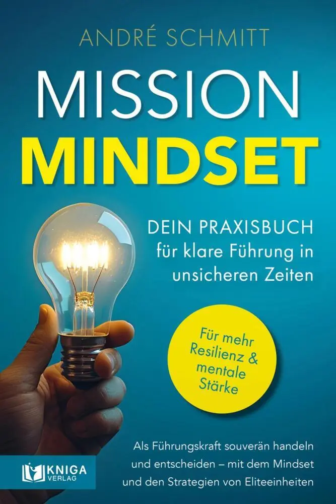 Cover: 9783910385641 | Mission Mindset: Dein Praxisbuch für klare Führung in unsicheren...