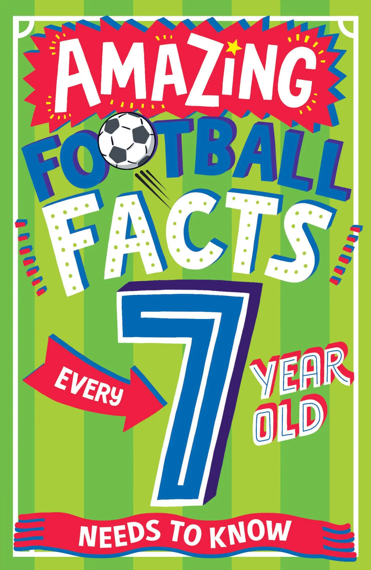 Cover: 9780008615741 | AMAZING FOOTBALL FACTS EVERY 7 YEAR OLD NEEDS TO KNOW | Clive Gifford