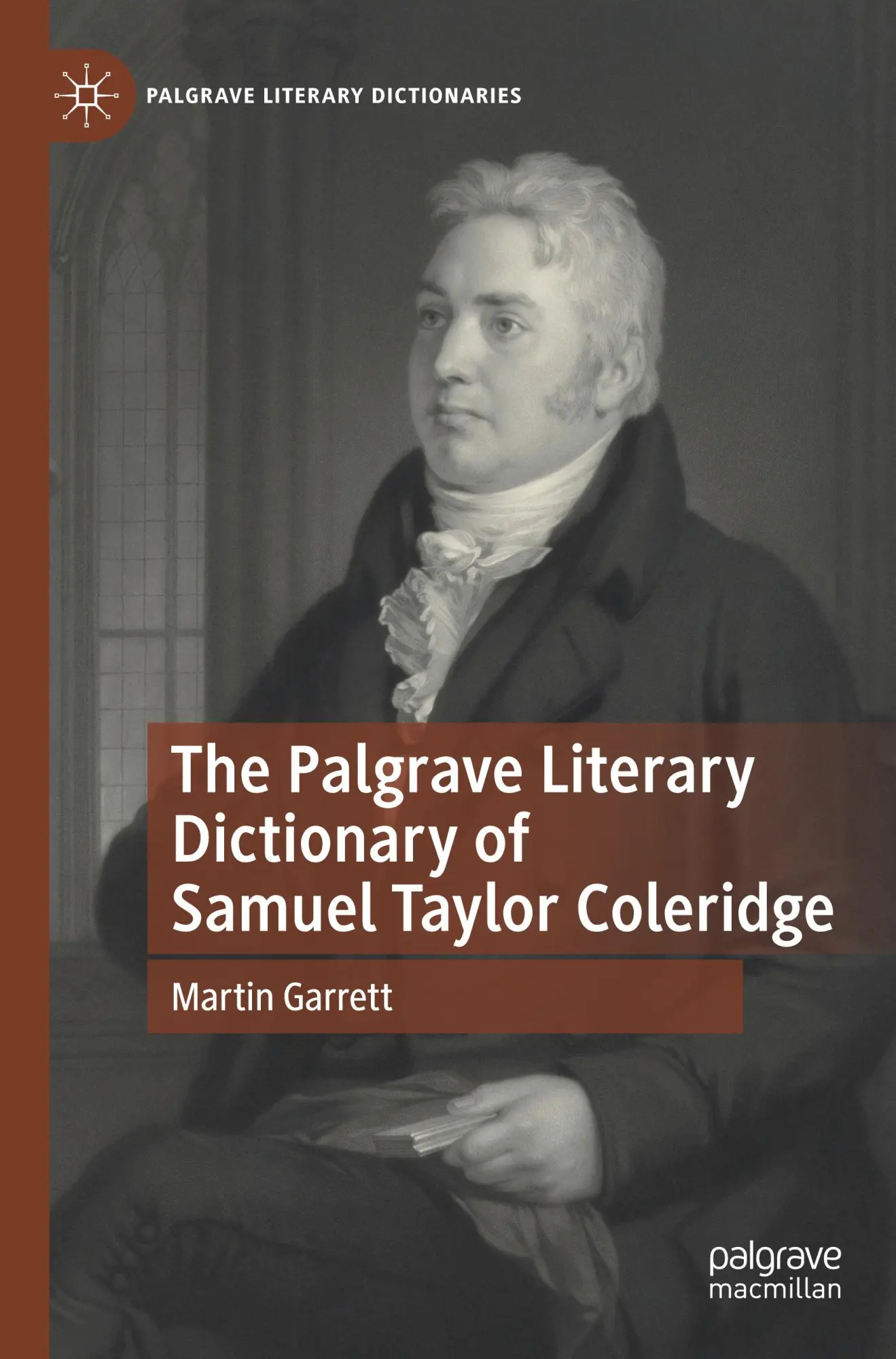 The Palgrave Literary Dictionary of Samuel Taylor Coleridge (Palgrave Literary Dictionaries)