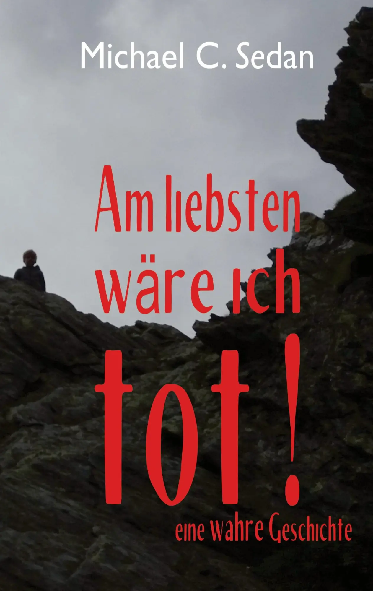 Cover: 9783740785741 | Am liebsten wäre ich tot! | Wenn Kinder sich den Tod wünschen. | Sedan