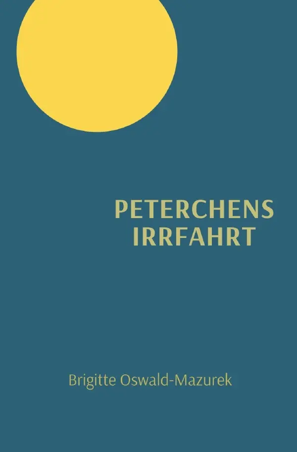 Cover: 9783754955741 | Peterchens Irrfahrt | DE | Brigitte Oswald-Mazurek | Taschenbuch