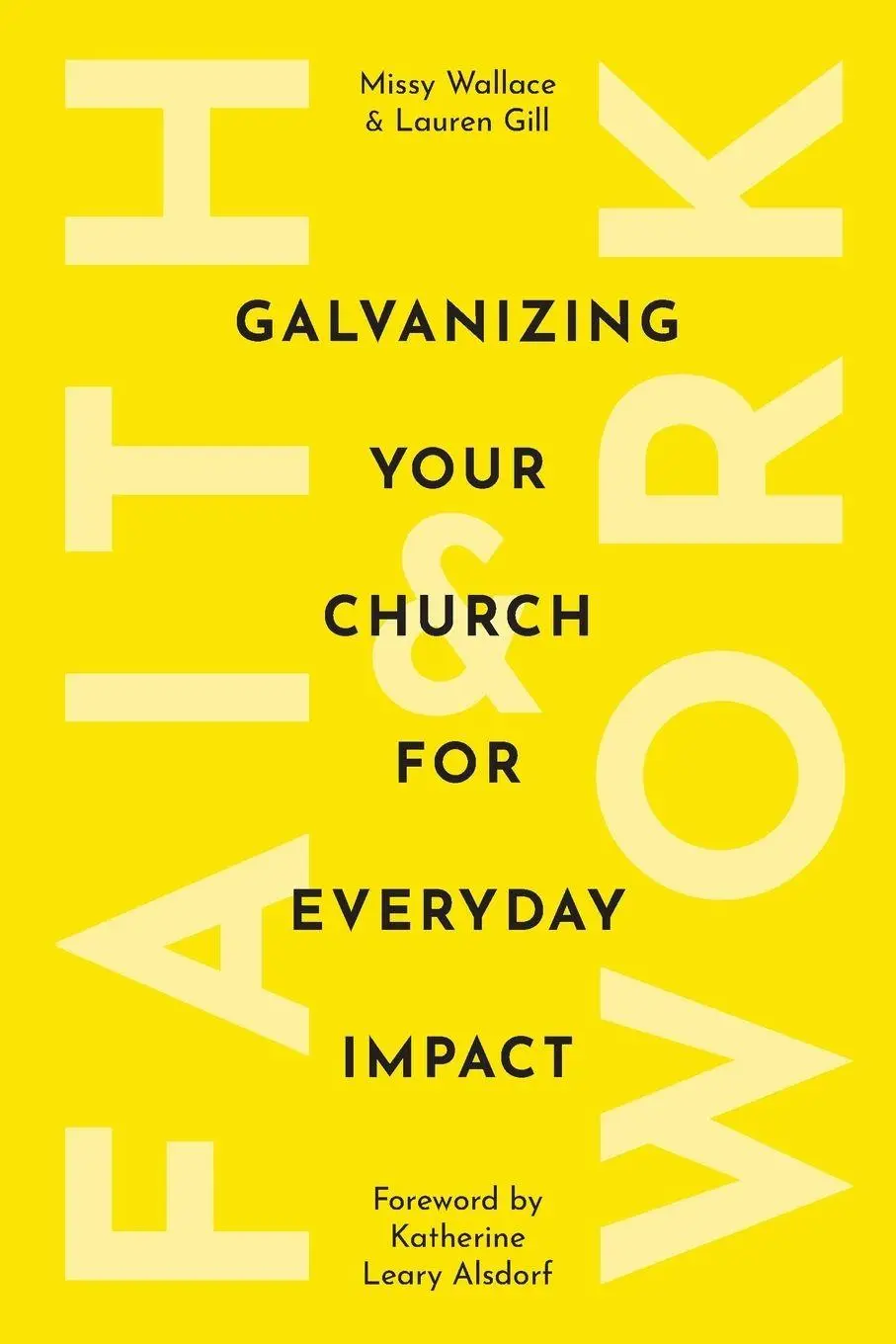 Cover: 9798218615741 | Faith &amp; Work | Galvanizing Your Church for Everyday Impact | Buch