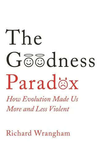Cover: 9781781255841 | The Goodness Paradox | Richard Wrangham | Taschenbuch | X | Englisch